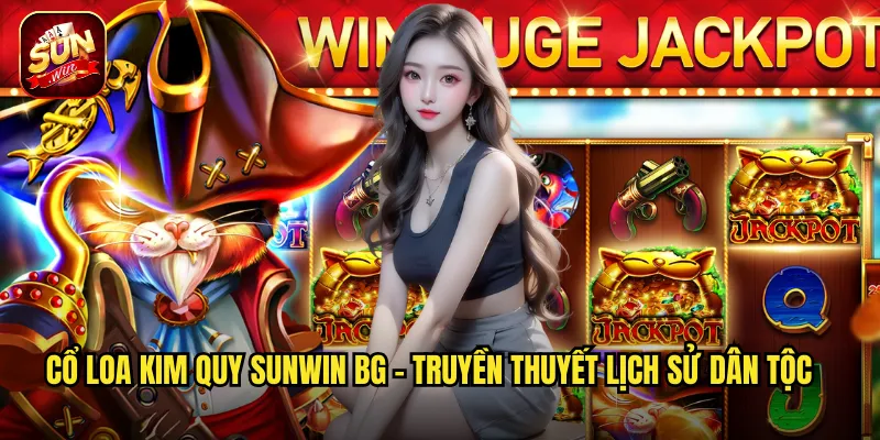 Cổ Loa Kim Quy Sunwin BG - Huyền Thoại Rùa Vàng Trả Móng Vuốt Thần 2 Cổ Loa Kim Quy sunwin bg - Truyền Thuyết Lịch Sử Dân Tộc