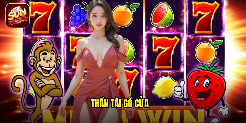 Thần Tài Gõ Cửa Sunwin BG - Vị Thần Tài Lộc Đến Tận Nhà 3 Thần Tài Gõ Cửa