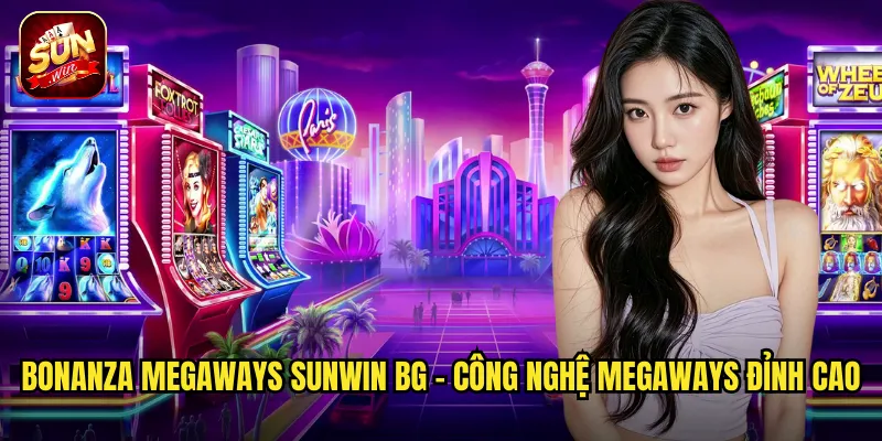 Bonanza Megaways Sunwin BG - Khai Thác Mỏ Vàng Với Hàng Triệu Cách Thắng 2 Bonanza Megaways Sunwin BG - Công Nghệ Megaways Đỉnh Cao