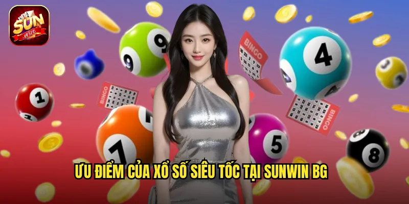 Ưu điểm của xổ số siêu tốc tại sunwin bg