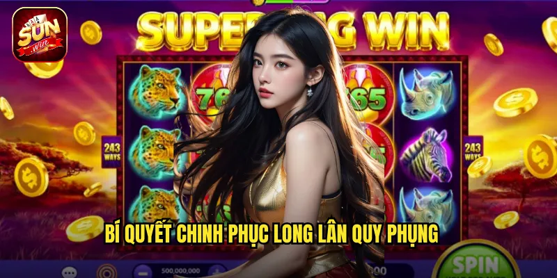 Bí Quyết Chinh Phục Long Lân Quy Phụng